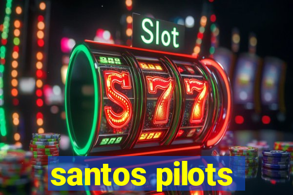 santos pilots